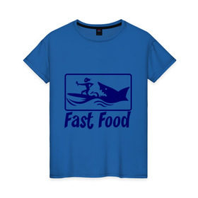 Женская футболка хлопок с принтом fast food - быстрая еда в Кировске, 100% хлопок | прямой крой, круглый вырез горловины, длина до линии бедер, слегка спущенное плечо | fast food | fast food   быстрая еда | акула | быстрая еда | еда | прикольные картинки