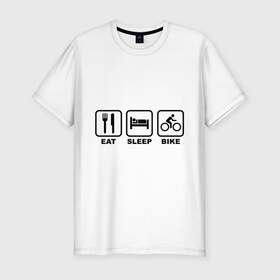 Мужская футболка премиум с принтом Eat Sleep Bike (еда, сон, велосипед) в Кировске, 92% хлопок, 8% лайкра | приталенный силуэт, круглый вырез ворота, длина до линии бедра, короткий рукав | 