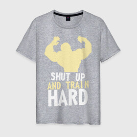Мужская футболка хлопок с принтом Shut up and train hard в Кировске, 100% хлопок | прямой крой, круглый вырез горловины, длина до линии бедер, слегка спущенное плечо. | 