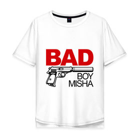 Мужская футболка хлопок Oversize с принтом Плохой мальчик Миша в Кировске, 100% хлопок | свободный крой, круглый ворот, “спинка” длиннее передней части | misha | имена | имя | мальчик | михаил | миша | парень