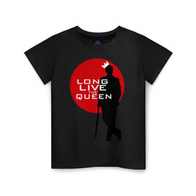 Детская футболка хлопок с принтом Long live the queen в Кировске, 100% хлопок | круглый вырез горловины, полуприлегающий силуэт, длина до линии бедер | long live the queen | кино | мультфильмы и тв | шерлок холмс