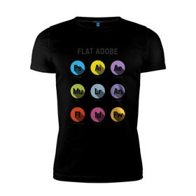 Мужская футболка премиум с принтом Flat Adobe в Кировске, 92% хлопок, 8% лайкра | приталенный силуэт, круглый вырез ворота, длина до линии бедра, короткий рукав | flat adobe | графика | графический дизайн | дизайнерам | профессии
