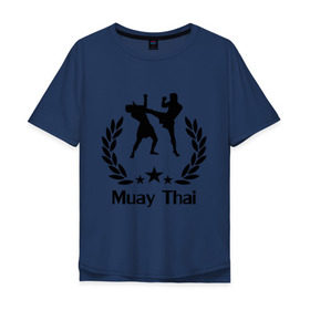 Мужская футболка хлопок Oversize с принтом Muay Thai (Тайский бокс) в Кировске, 100% хлопок | свободный крой, круглый ворот, “спинка” длиннее передней части | muay thai | бокс | спорт | тайский бокс
