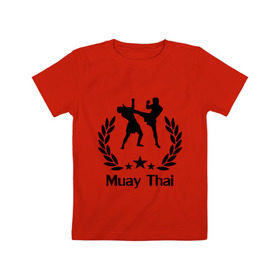 Детская футболка хлопок с принтом Muay Thai (Тайский бокс) в Кировске, 100% хлопок | круглый вырез горловины, полуприлегающий силуэт, длина до линии бедер | muay thai | бокс | спорт | тайский бокс
