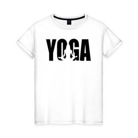 Женская футболка хлопок с принтом Йога в Кировске, 100% хлопок | прямой крой, круглый вырез горловины, длина до линии бедер, слегка спущенное плечо | йога | спорт  медитация | фитнес
