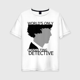 Женская футболка хлопок Oversize с принтом Sherlock Detective в Кировске, 100% хлопок | свободный крой, круглый ворот, спущенный рукав, длина до линии бедер
 | sherlock detective | кино | мультфильмы и тв 
подкатегория: | сыщик | холмс | хомс