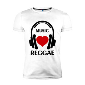 Мужская футболка премиум с принтом Любимая музыка - Reggae в Кировске, 92% хлопок, 8% лайкра | приталенный силуэт, круглый вырез ворота, длина до линии бедра, короткий рукав | reggae | любимая музыка | музыка | наушники | регги | сердечки