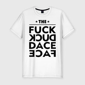 Мужская футболка премиум с принтом The fuck duck dace face swag в Кировске, 92% хлопок, 8% лайкра | приталенный силуэт, круглый вырез ворота, длина до линии бедра, короткий рукав | девушкам | пафосные