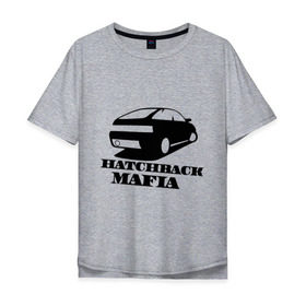 Мужская футболка хлопок Oversize с принтом HATCHBACK MAFIA в Кировске, 100% хлопок | свободный крой, круглый ворот, “спинка” длиннее передней части | автоваз | банка | дрифтер | иномарки для понтов | подарок автомобилисту | стрит рэйсинг | таз клуб | тазы для пацанов | тазы рулят | хэтчбэк мафия. двенашка