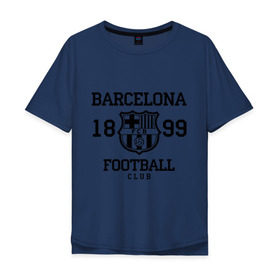 Мужская футболка хлопок Oversize с принтом Barcelona 1899 в Кировске, 100% хлопок | свободный крой, круглый ворот, “спинка” длиннее передней части | Тематика изображения на принте: barcelona | fc | fc barcelona | footbal club | барселона | лого | логотип | спорт | футбол | футбольный клуб