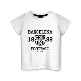 Детская футболка хлопок с принтом Barcelona 1899 в Кировске, 100% хлопок | круглый вырез горловины, полуприлегающий силуэт, длина до линии бедер | barcelona | fc | fc barcelona | footbal club | барселона | лого | логотип | спорт | футбол | футбольный клуб