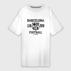 Платье-футболка хлопок с принтом Barcelona 1899 в Кировске,  |  | barcelona | fc | fc barcelona | footbal club | барселона | лого | логотип | спорт | футбол | футбольный клуб