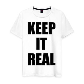 Мужская футболка хлопок с принтом Keep it real в Кировске, 100% хлопок | прямой крой, круглый вырез горловины, длина до линии бедер, слегка спущенное плечо. | Тематика изображения на принте: баста | ноггано