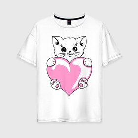 Женская футболка хлопок Oversize с принтом Котеночек с сердечком в Кировске, 100% хлопок | свободный крой, круглый ворот, спущенный рукав, длина до линии бедер
 | киса | киска | котейка | котенок | котя | кошечка | кошка | лапочка | сердечко | сердце