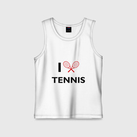 Детская майка хлопок с принтом I Love Tennis в Кировске,  |  | Тематика изображения на принте: ракетка | тенис | теннис | теннисист