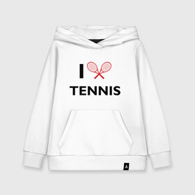 Детская толстовка хлопок с принтом I Love Tennis в Кировске, 100% хлопок | Круглый горловой вырез, эластичные манжеты, пояс, капюшен | Тематика изображения на принте: ракетка | тенис | теннис | теннисист