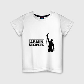Детская футболка хлопок с принтом Armin addicted в Кировске, 100% хлопок | круглый вырез горловины, полуприлегающий силуэт, длина до линии бедер | Тематика изображения на принте: addicted | buuren | van | аrmin