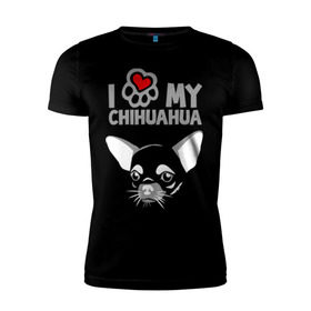 Мужская футболка премиум с принтом Я люблю мою чихуахуа в Кировске, 92% хлопок, 8% лайкра | приталенный силуэт, круглый вырез ворота, длина до линии бедра, короткий рукав | Тематика изображения на принте: chihuahua | love | my | люблю | моего | пес | порода | собака | чихуахуа