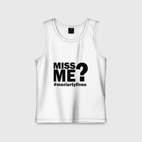 Детская майка хлопок с принтом Miss me? Moriarty в Кировске,  |  | lives | me | miss | moriarty | жив | мне | мориарти | скучал | хештег | хэштег