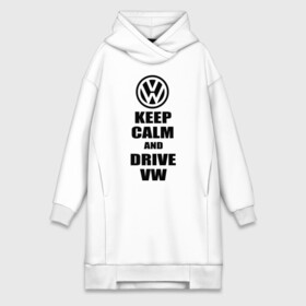 Платье-худи хлопок с принтом Keep calm and drive vw в Кировске,  |  | calm | drive | keep | volkswagen | веди | води | вольксваген | оставайся | сохраняй | спокойствие