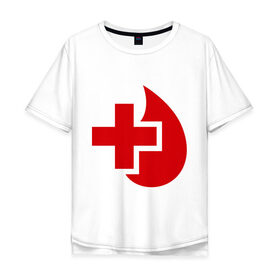 Мужская футболка хлопок Oversize с принтом Донор в Кировске, 100% хлопок | свободный крой, круглый ворот, “спинка” длиннее передней части | донор | красный крест | крест | кровь | медицина | сердце