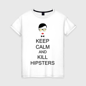 Женская футболка хлопок с принтом Kill Hipsters в Кировске, 100% хлопок | прямой крой, круглый вырез горловины, длина до линии бедер, слегка спущенное плечо | 