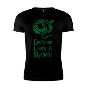 Мужская футболка премиум с принтом Everyone loves a Slytherine в Кировске, 92% хлопок, 8% лайкра | приталенный силуэт, круглый вырез ворота, длина до линии бедра, короткий рукав | 