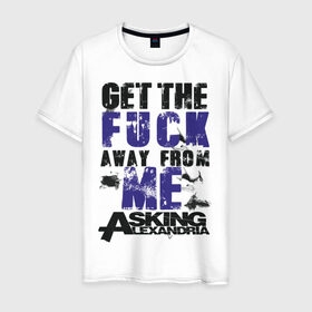 Мужская футболка хлопок с принтом Asking Alexandria в Кировске, 100% хлопок | прямой крой, круглый вырез горловины, длина до линии бедер, слегка спущенное плечо. | alexandria | asking | away | from | get