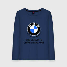 Женский лонгслив хлопок с принтом BMW Driving Machine в Кировске, 100% хлопок |  | bmw | driving | machine | ultimate