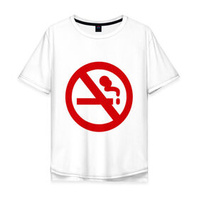 Мужская футболка хлопок Oversize с принтом Нет курению! в Кировске, 100% хлопок | свободный крой, круглый ворот, “спинка” длиннее передней части | no smoking | smoke | дым | запрет | нет | против