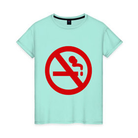 Женская футболка хлопок с принтом Нет курению! в Кировске, 100% хлопок | прямой крой, круглый вырез горловины, длина до линии бедер, слегка спущенное плечо | no smoking | smoke | дым | запрет | нет | против