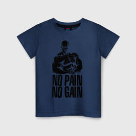 Детская футболка хлопок с принтом No pain No gain в Кировске, 100% хлопок | круглый вырез горловины, полуприлегающий силуэт, длина до линии бедер | Тематика изображения на принте: 