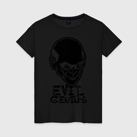 Женская футболка хлопок с принтом Evil genius (Злой гений) в Кировске, 100% хлопок | прямой крой, круглый вырез горловины, длина до линии бедер, слегка спущенное плечо | evil | genius | гений | злой