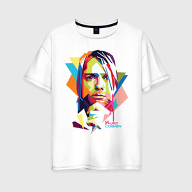 Женская футболка хлопок Oversize с принтом Kurt Cobain в Кировске, 100% хлопок | свободный крой, круглый ворот, спущенный рукав, длина до линии бедер
 | kurt cobain | nirvana | pock | wpap | знаменитости | курт кобейн | нирвана | рок