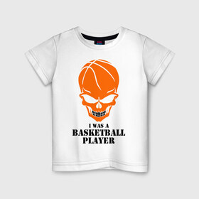Детская футболка хлопок с принтом Я баскетболист в Кировске, 100% хлопок | круглый вырез горловины, полуприлегающий силуэт, длина до линии бедер | баскетбол | баскетболист | мяч | череп