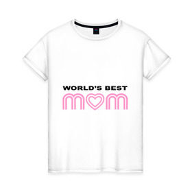 Женская футболка хлопок с принтом Лучшая в мире мама в Кировске, 100% хлопок | прямой крой, круглый вырез горловины, длина до линии бедер, слегка спущенное плечо | best | mom | mother | world | лучшая | лучший в мире | мама