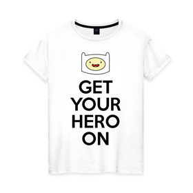 Женская футболка хлопок с принтом Get your hero on в Кировске, 100% хлопок | прямой крой, круглый вырез горловины, длина до линии бедер, слегка спущенное плечо | adventure time | время приключений | финн