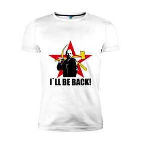 Мужская футболка премиум с принтом I`ll be back (Ленин) в Кировске, 92% хлопок, 8% лайкра | приталенный силуэт, круглый вырез ворота, длина до линии бедра, короткий рукав | be back | ill | коммунизм | ленин | ссср