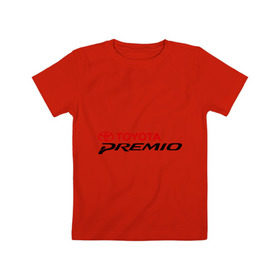Детская футболка хлопок с принтом Toyota Premio в Кировске, 100% хлопок | круглый вырез горловины, полуприлегающий силуэт, длина до линии бедер | premio | toyota | премио | тойота