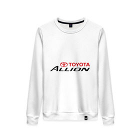 Женский свитшот хлопок с принтом Toyota Allion в Кировске, 100% хлопок | прямой крой, круглый вырез, на манжетах и по низу широкая трикотажная резинка  | allion | toyota | аллион | тойота