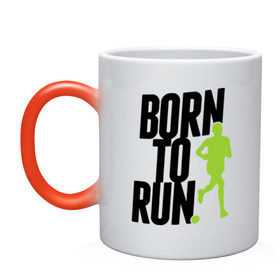 Кружка хамелеон с принтом Рожден для бега в Кировске, керамика | меняет цвет при нагревании, емкость 330 мл | born to run | run | бегать | рожден | рожден бежать