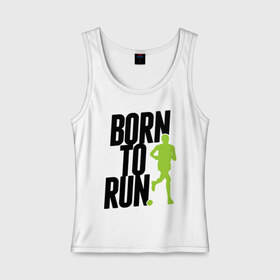Женская майка хлопок с принтом Рожден для бега в Кировске, 95% хлопок, 5% эластан |  | Тематика изображения на принте: born to run | run | бегать | рожден | рожден бежать