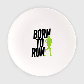 Тарелка с принтом Рожден для бега в Кировске, фарфор | диаметр - 210 мм
диаметр для нанесения принта - 120 мм | Тематика изображения на принте: born to run | run | бегать | рожден | рожден бежать