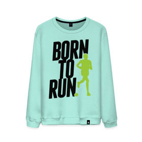 Мужской свитшот хлопок с принтом Рожден для бега в Кировске, 100% хлопок |  | born to run | run | бегать | рожден | рожден бежать