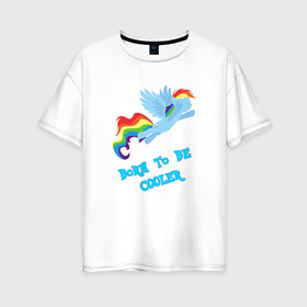 Женская футболка хлопок Oversize с принтом Rainbow Dash в Кировске, 100% хлопок | свободный крой, круглый ворот, спущенный рукав, длина до линии бедер
 | 