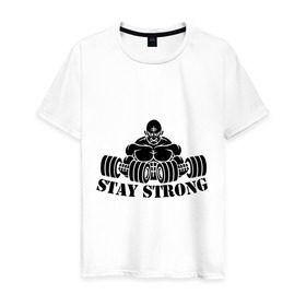 Мужская футболка хлопок с принтом Stay strong в Кировске, 100% хлопок | прямой крой, круглый вырез горловины, длина до линии бедер, слегка спущенное плечо. | Тематика изображения на принте: stay strong | будь сильным