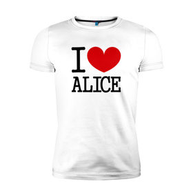 Мужская футболка премиум с принтом Я люблю Алису. в Кировске, 92% хлопок, 8% лайкра | приталенный силуэт, круглый вырез ворота, длина до линии бедра, короткий рукав | 