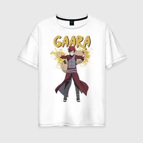 Женская футболка хлопок Oversize с принтом Гаара в Кировске, 100% хлопок | свободный крой, круглый ворот, спущенный рукав, длина до линии бедер
 | гаара | дзютсу | песок | чакра