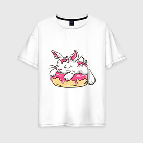 Женская футболка хлопок Oversize с принтом Зайка в Кировске, 100% хлопок | свободный крой, круглый ворот, спущенный рукав, длина до линии бедер
 | бублик | зайка | заяц | кролик | милаха | пончик