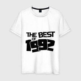Мужская футболка хлопок с принтом The best of 1992 в Кировске, 100% хлопок | прямой крой, круглый вырез горловины, длина до линии бедер, слегка спущенное плечо. | 